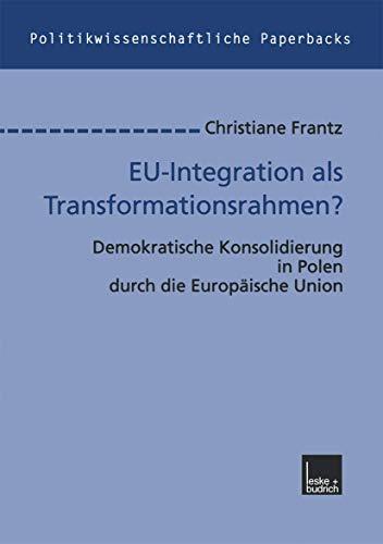 Eu-Integration als Transformationsrahmen? (Politikwissenschaftliche Paperbacks, Band 29)