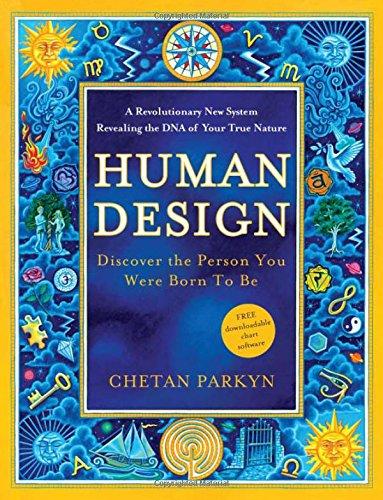 Human Design: Discover the Person You Were Born to Be