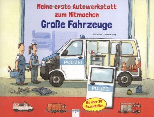 Meine große Autowerkstatt zum Mitmachen. Große Fahrzeuge