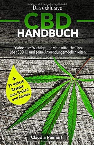 Das exklusive CBD Handbuch: Erfahre alles Wichtige und viele nützliche Tipps über CBD Öl und seine Anwendungsmöglichkeiten. Bonus: 21 leckere Rezepte zum Kochen und Backen.