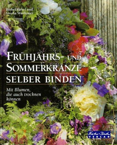 Frühjahrs- und Sommerkränze selber binden. Mit Blumen, die auch trocknen können