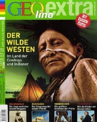 GEOlino Indianer, Cowboys und der wilde Westen