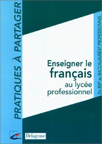 Enseigner le français au lycée professionnel