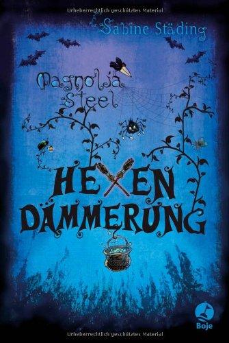 Magnolia Steel: Hexendämmerung