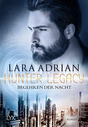 Hunter Legacy - Begehren der Nacht (Hunter-Legacy-Reihe, Band 4)