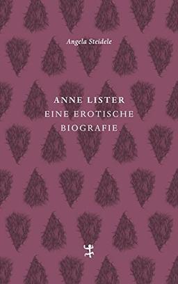 Anne Lister: Eine erotische Biographie