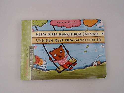 Reim dich durch den Januar und den Rest vom ganzen Jahr / Daniela Kulot / Mein Jahr im Bilderbuch