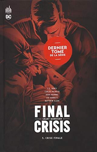 Final crisis. Vol. 3. Crise finale