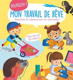 Pourquoi?: Mon travail de rêve