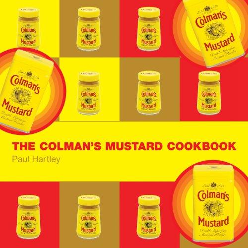 The Colman's Mustard Cookbook (Storecupboard Cookbooks)