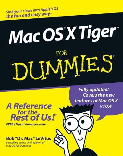 Mac OS X Tiger for Dummies (For Dummies Series)