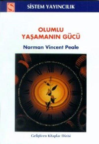 OLUMLU YAŞAMANIN GÜCÜ