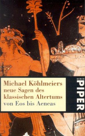 Neue Sagen des klassischen Altertums von Eos bis Aeneas