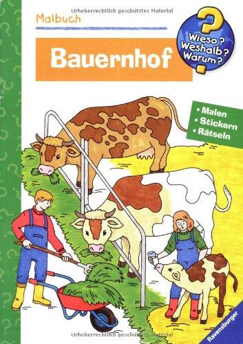 Malbuch Bauernhof. Malen, Stickern, Erstes Lernen (Wieso? Weshalb? Warum? Malbuch): Malen, Stickern, Rätseln