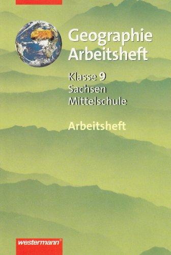 Diercke Geographie / Heimat und Welt - Diercke Geographie. Arbeitshefte für die Mittelschule und Gymnasien in Sachsen: Arbeitshefte 9