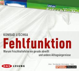 Fehlfunktion: Warum Frischhaltefolie nie gerade abreißt und andere Alltagsärgernisse, 2 Audio-CDs