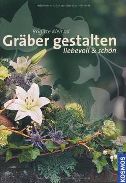 Gräber gestalten: liebevoll und schön