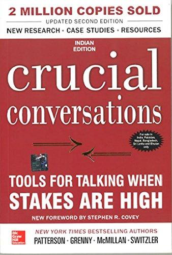 Crucial Conversations: Tools For Talking When Stakes Are High, 2Nd Edition