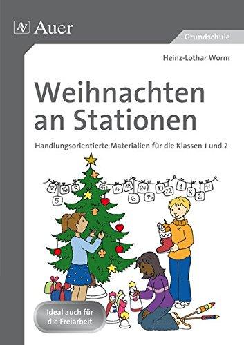 Weihnachten an Stationen 1-2: Handlungsorientierte Materialien für die Klassen 1 und 2