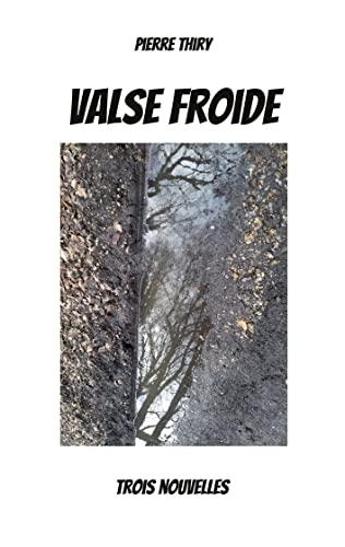 Valse froide : Trois nouvelles