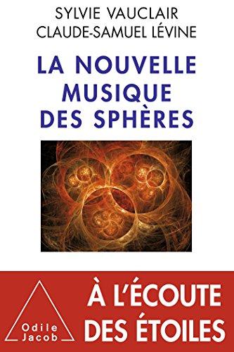 La nouvelle musique des sphères : à l'écoute des étoiles