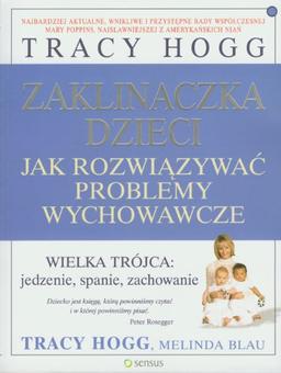 Zaklinaczka dzieci: Jak rozwiazywac problemy wychowawcze