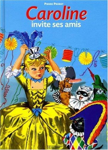 Caroline invite ses amis