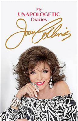 The Uncensored & Unapologetic Diaries of Joan Collins