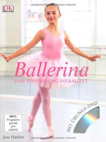 Ballerina: Eine Einführung ins Ballett