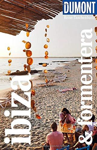 DuMont Reise-Taschenbuch Ibiza & Formentera: Reiseführer plus Reisekarte. Mit individuellen Autorentipps und vielen Touren.