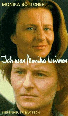 Ich war Monika Weimar