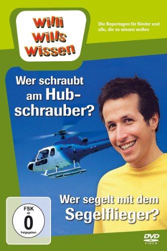 Willi will's wissen - Wer schraubt am Hubschrauber? / Wer segelt mit dem Segelflieger