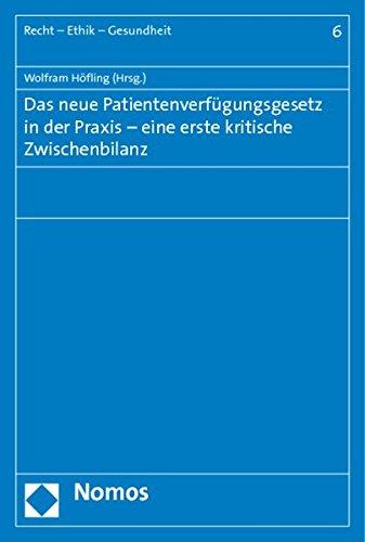 Das neue Patientenverfügungsgesetz in der Praxis - eine erste kritische Zwischenbilanz