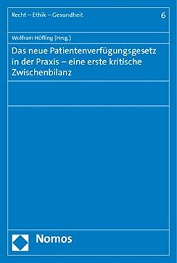 Das neue Patientenverfügungsgesetz in der Praxis - eine erste kritische Zwischenbilanz