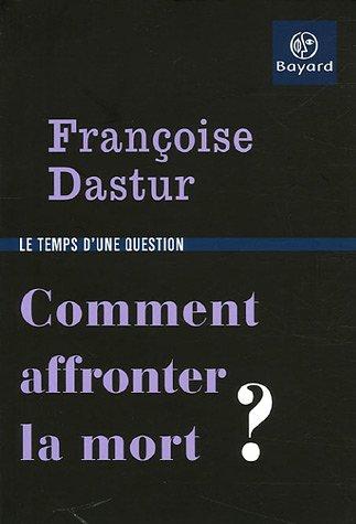 Comment affronter la mort ?