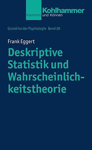 Grundriss der Psychologie: Deskriptive Statistik und Wahrscheinlichkeitstheorie: Grundlagen der Generalisierbarkeit von Stichprobenergebnissen: Bd. 28 (Kohlhammer Kenntnis und Können)