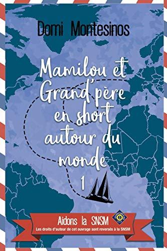 Mamilou et Grand-père en short autour du monde - 1: Bonheur en Atlantique (Mamilou en short, Band 1)