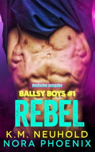 Ballsy Boys: Rebel