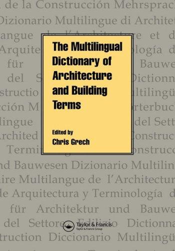 The Multilingual Dictionary of Architecture & Building Terms