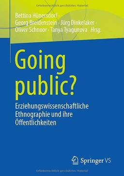 Going public?: Erziehungswissenschaftliche Ethnographie und ihre Öffentlichkeiten