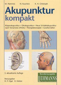 Akupunktur kompakt: Körperakupunktur - Ohrakupunktur - Neue Schädelakupunktur nach Yamamoto (YNSA) - Therapiekonzepte - Gesellschaften