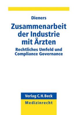 Zusammenarbeit der Pharmaindustrie mit Ärzten: Rechtliches Umfeld, Steuern und Compliance Governance