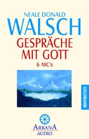 Gespräche mit Gott. 6 Cassetten. . Ein ungewöhnlicher Dialog