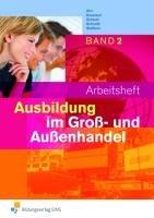 Ausbildung im Groß- und Außenhandel: Arbeitsheft 2