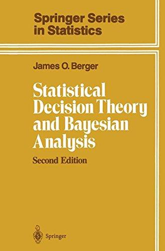 Statistical Decision Theory and Bayesian Analysis (Springer Series in Statistics)