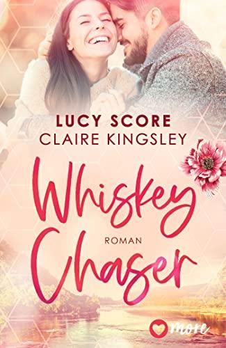 Whiskey Chaser: Deutsche Ausgabe (Bootleg Springs, Band 1)