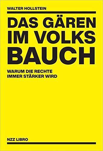 Das Gären im Volksbauch: Warum die Rechte immer stärker wird