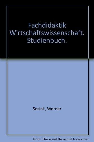 Fachdidaktik Wirtschaftswissenschaft: Studienbuch