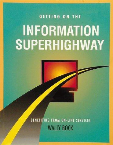 Getting on the Information Superhighway (Crisp Professional Series)