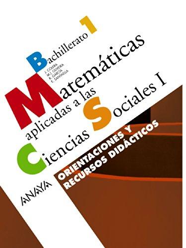 Matemáticas aplicadas a las Ciencias Sociales I. Orientaciones y recursos didácticos.